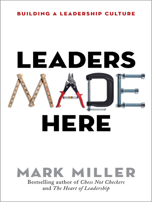 Title details for Leaders Made Here by Mark Miller - Available